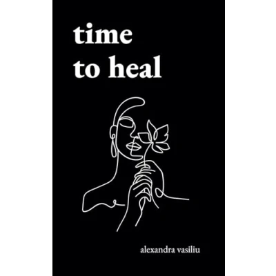 Abbildung von Time to Heal: Poems for Those Who Feel Broken and Lost