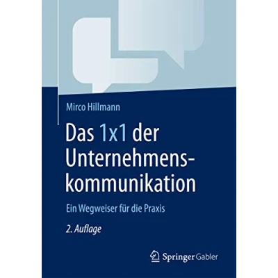 Abbildung von Das 1x1 der Unternehmenskommunikation: Ein Wegweiser für die Praxis