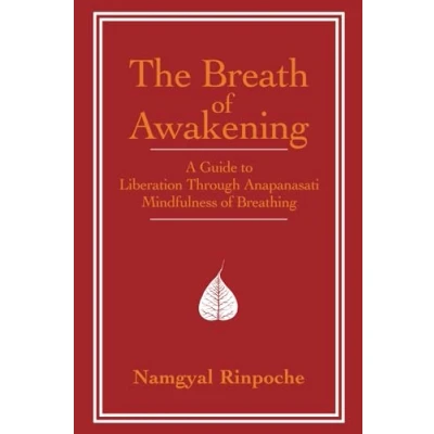 Abbildung von The Breath of Awakening: A Guide to Liberation Through Ānāpānasati ‘Mindfulness Breathing’