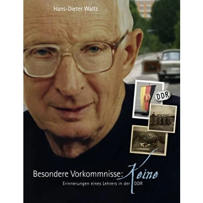 Abbildung von Besondere Vorkommnisse: Keine: Erinnerungen eines Lehrers in der DDR