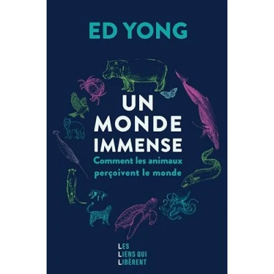 Abbildung von Un monde immense: Comment les animaux perçoivent le