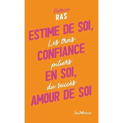 Abbildung von Estime de soi, confiance en amour soi: Les trois piliers du succès
