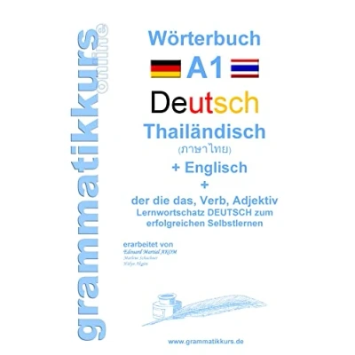 Abbildung von Wörterbuch Deutsch Thailändisch Englisch Niveau A1: Lernwortschatz A1 Sprachkurs zum erfolgreichen Selbstlernen für TeilnehmerInnen aus ... A2 B1)