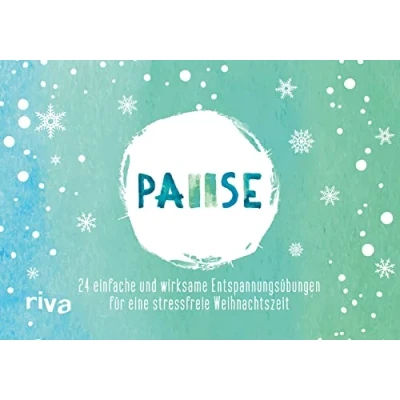Abbildung von Pause Der Adventskalender: 24 einfache und wirksame Entspannungsübungen für eine stressfreie Weihnachtszeit. Das perfekte Geschenk mehr Achtsamkeit, Ruhe Ausgeglichenheit