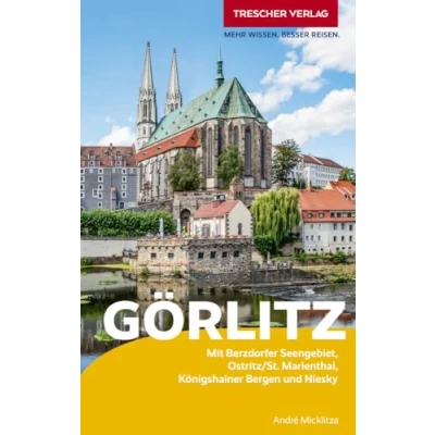 Abbildung von TRESCHER Reiseführer Görlitz: Sehenswürdigkeiten, Kultur, Szene, Umland, Reiseinfos