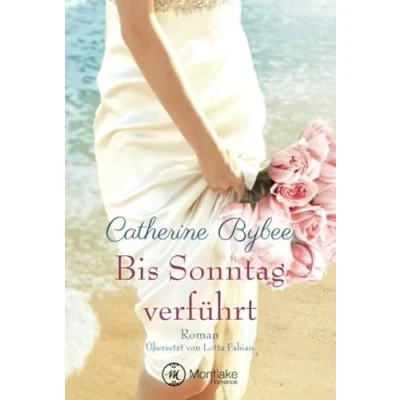 Abbildung von Bis Sonntag verführt (Eine Braut für jeden Tag, Band 6)