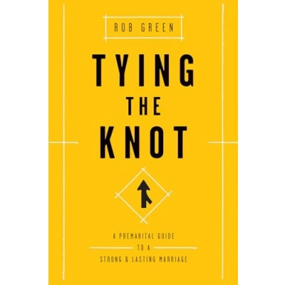Abbildung von Tying the Knot: a Premarital Guide to Strong and Lasting Marriage