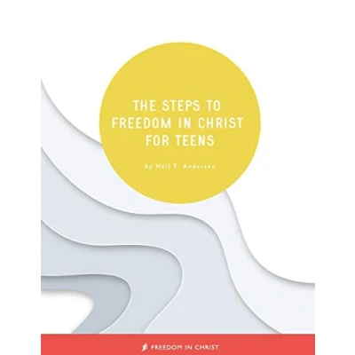 Abbildung von The Steps to Freedom in Christ for Teens
