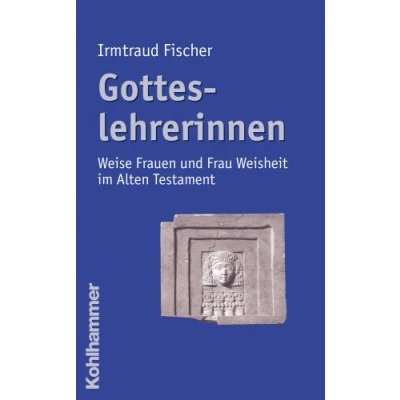 Abbildung von Gotteslehrerinnen: Weise Frauen und Frau Weisheit im Alten Testament