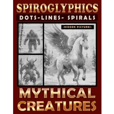Abbildung von Spiroglyphics Dots Lines Spirals Mythical Creatures: A One Color Coloring Book for You to Bring Enchanting Characters Life, Great Relaxation