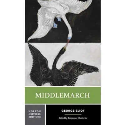 Abbildung von Middlemarch: Authoritative Text; Backgrounds and Contemporary Reactions Criticism (Norton Critical Editions, Band 0)