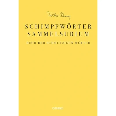 Abbildung von Das Schimpfwörter Sammelsurium: Buch der schmutzigen Wörter