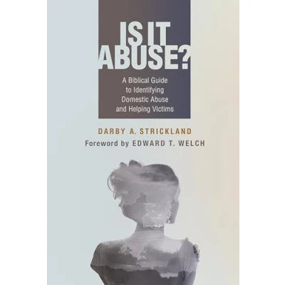 Abbildung von Is It Abuse?: A Biblical Guide to Identifying Domestic Abuse and Helping Victims