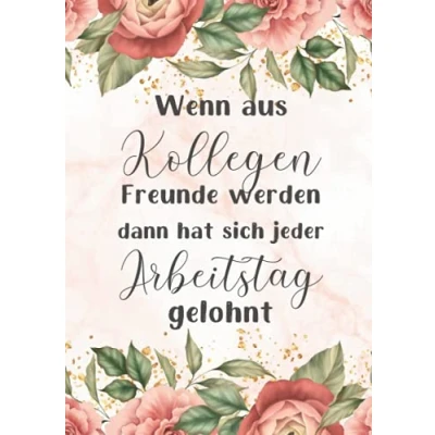 Abbildung von Wenn aus Kollegen Freunde werden: Notizbuch zum Abschied Kollegin oder Kollegen. Geschenkidee Jobwechsel, Geburtstag, Ruhestand, Rente, Pension. Abschiedsgeschenk. Geschenk Journal Für Glückwünsche