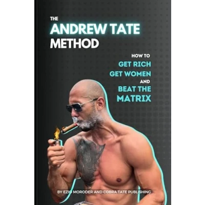 Abbildung von the Andrew Tate Method: How to Get Rich, Women, and Beat Matrix