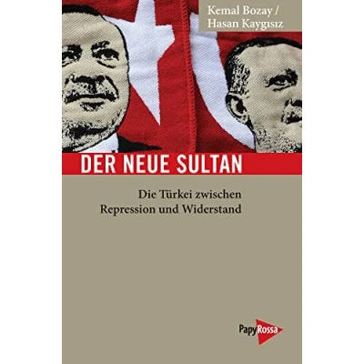 Abbildung von Der neue Sultan: Die Türkei zwischen Repression und Widerstand (Neue Kleine Bibliothek)