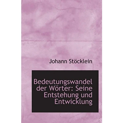 Abbildung von Bedeutungswandel der Wörter: Seine Entstehung und Entwicklung