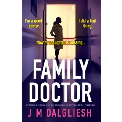 Abbildung von Family Doctor: A totally gripping and pulse pounding psychological thriller