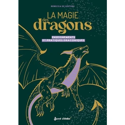 Abbildung von La magie des dragons: Enseignements et pratiques draconiques