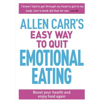 Abbildung von Allen Carr&#039;s Easy Way to Quit Emotional Eating: Set yourself free from binge eating and comfort