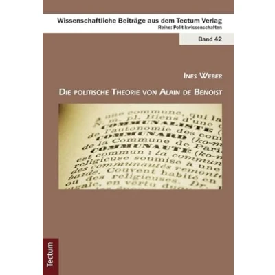 Abbildung von Die politische Theorie von Alain de Benoist (Wissenschaftliche Beiträge aus dem Tectum Verlag: Politikwissenschaft)