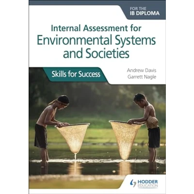 Abbildung von Internal Assessment for Environmental Systems and Societies the IB Diploma: Skills Success