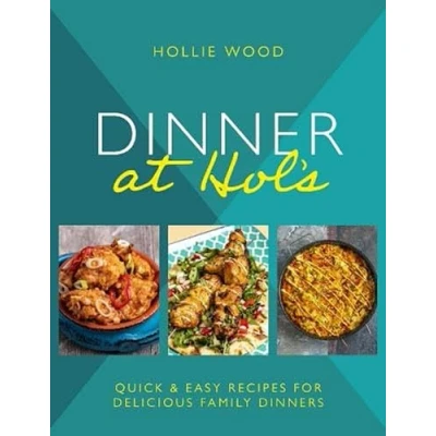 Abbildung von Dinner at Hol&#039;s: Quick and Easy Recipes for Delicious Family Dinners
