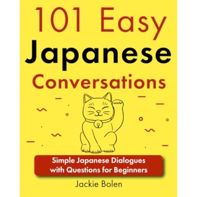 Abbildung von 101 Easy Japanese Conversations: Simple Dialogues with Questions for Beginners (Learn English)