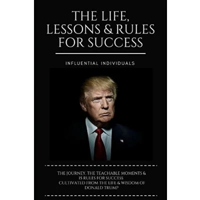 Abbildung von Donald Trump: The Life, Lessons &amp; Rules for Success