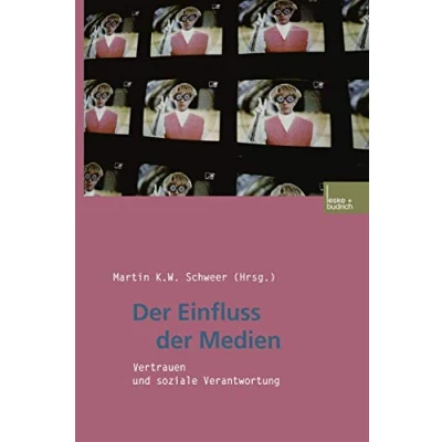 Abbildung von der Einfluss Medien: Vertrauen und Soziale Verantwortung (German Edition)