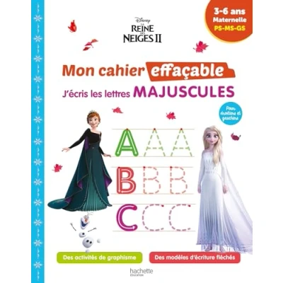 Abbildung von Disney La Reine des neiges 2 Mon cahier effaçable J&#039;écris les lettres majuscules (3 6 ans): Maternelle PS MS GS