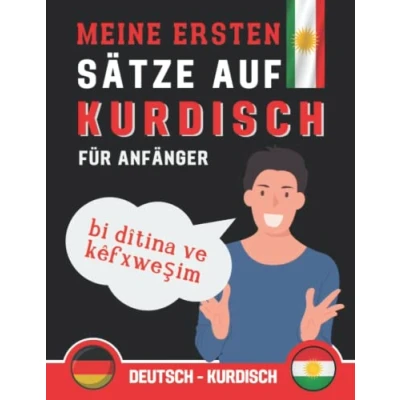 Abbildung von Meine Ersten Sätze auf Kurdisch: lernen Sie die gebräuchlichsten Kurdisch, Phrasen ... Buch für Anfänger Kurdisch
