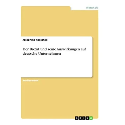 Abbildung von Der Brexit und seine Auswirkungen auf deutsche Unternehmen