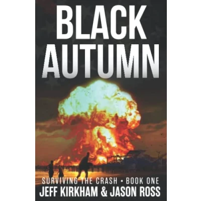 Abbildung von Black Autumn: A Survival Post Apocalyptic Thriller (The Autumn Series, Band 1)