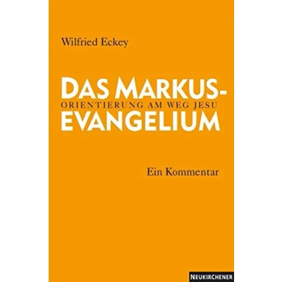 Abbildung von Das Markusevangelium: Orientierung am Weg Jesu. Ein Kommentar