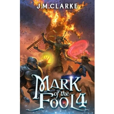 Abbildung von Mark of the Fool 4: A Progression Fantasy Epic