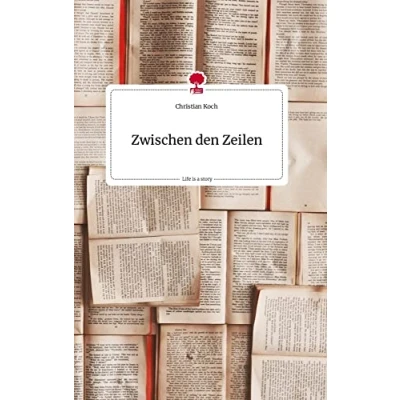 Abbildung von Zwischen den Zeilen. Life is a Story story.one