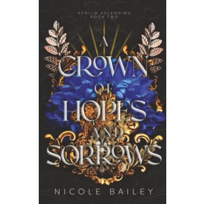 Abbildung von A Crown of Hopes and Sorrows (Apollo Ascending, Band 2)