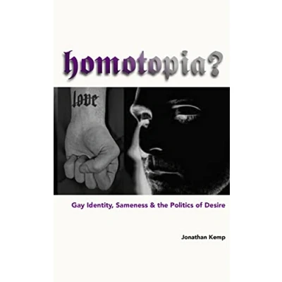 Abbildung von Homotopia?: Gay Identity, Sameness and the Politics of Desire