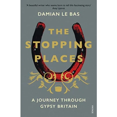 Abbildung von The Stopping Places: A Journey Through Gypsy Britain