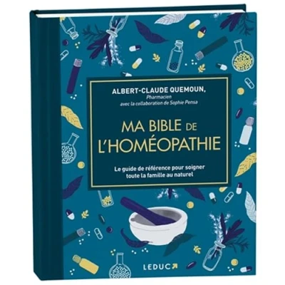 Abbildung von Ma bible de l&#039;homéopathie édition luxe: Le guide référence pour soigner toute la famille au naturel