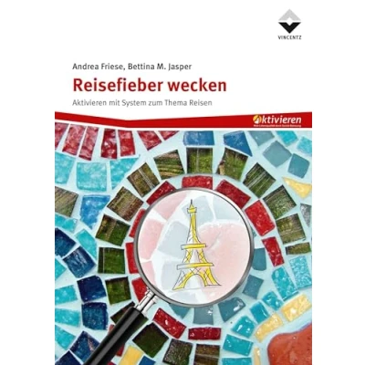 Abbildung von Reisefieber wecken: Aktivieren mit System zum Thema Reisen