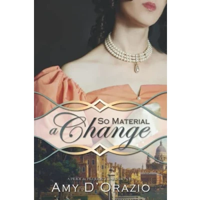 Abbildung von So Material A Change: Pride &amp; Prejudice Variation (The Engaged to Mr Darcy Series)