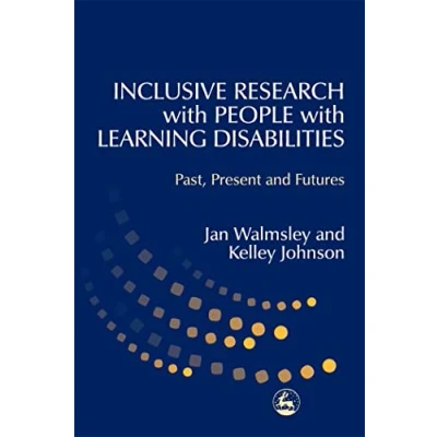 Abbildung von Inclusive Research with People Learning Disabilities: Past, Present and Futures