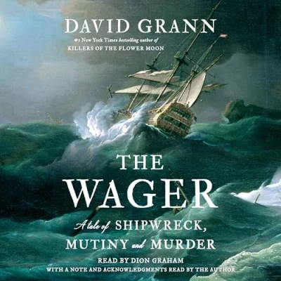 Abbildung von The Wager: A Tale of Shipwreck, Mutiny and Murder