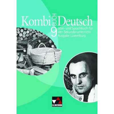Abbildung von Kombi Buch Deutsch Ausgabe Luxemburg / 9: Lese und Sprachbuch für den Sekundarunterricht; auf der Basis von... ... Erziehung Berufsausbildung, Luxemburg)