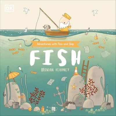 Abbildung von Adventures with Finn and Skip: Fish: A tale about ridding the ocean of plastic pollution