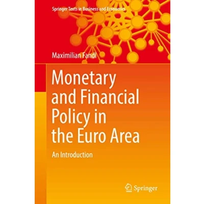 Abbildung von Monetary and Financial Policy in the Euro Area: An Introduction (Springer Texts Business Economics)