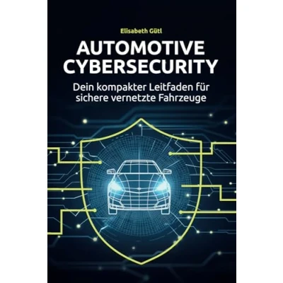 Abbildung von Automotive Cybersecurity: Dein kompakter Leitfaden für sichere vernetzte Fahrzeuge