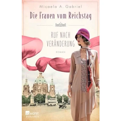 Abbildung von Die Frauen vom Reichstag: Ruf nach Veränderung